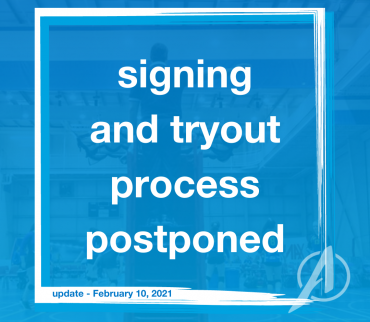 Signing and Tryout Process Postponed – Feb. 10, 2021